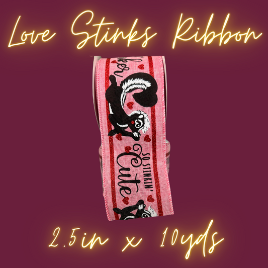 Love Stinks Ribbon (2.5in x 10 yards)
